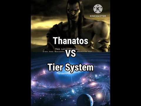 Thanatos vs Tier System