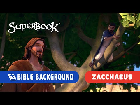 Bible Background | Zacchaeus | Superbook S05 E03