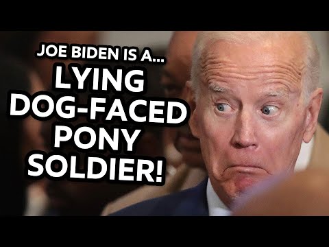 Joe Biden: A Lying Dog-faced Pony Soldier