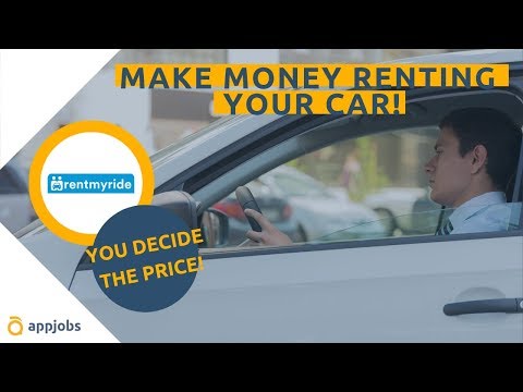 🚘 HOW TO MAKE MONEY RENTING YOUR CAR WITH RENT MY RIDE | AppJobs.com