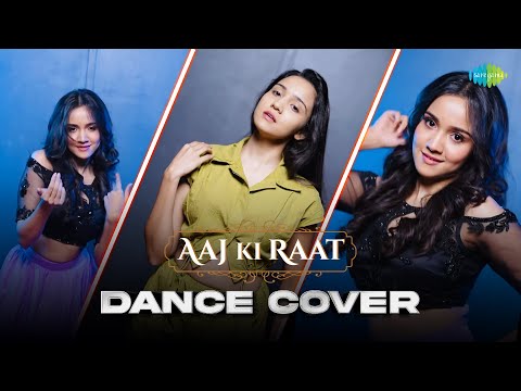 Aaj Ki Raat | Dance Cover | Ashi Singh