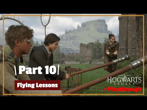 Hogwarts Legacy - Part 10: Flying Class and Getting Our First Broomstick