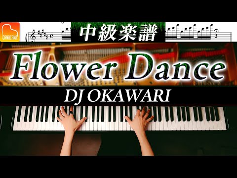 DJ OKAWARI "Flower Dance" Intermediate Piano Arrangement - Piano Cover - CANACANA