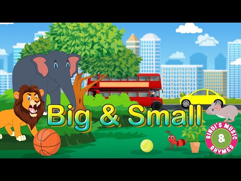 Big & Small | Preschool Concepts | Educational Rhymes for kids | Bindi's Music & Rhymes