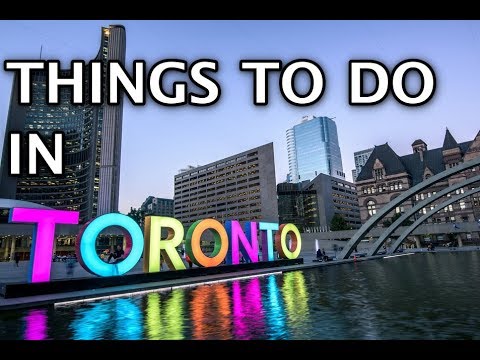 Things To Do in Toronto 2019 4k