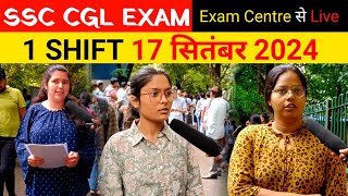 SSC CGL 2024 : 17 September 1 shift review। SSC CGL Exam review। SSC CGL Exam analysis।17 SEP 1SHIFT