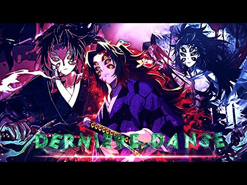 DERNIERE DANSE - "AKAZA AND KOKUSHIBO" EDIT AMV (+pf) 🔥 UPPER MOONS MEETING EDIT ✨