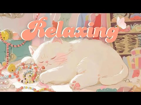 A relaxing day 💖 1 Hour Cafe Song🧶  Lofi Hip Hop Radio 🐱 Relax/ Chill / Study / Stress Relief