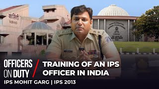 11 Years of an IPS Officer in India | IPS Mohit Garg Superintendent of Police at Narayanpur | E238