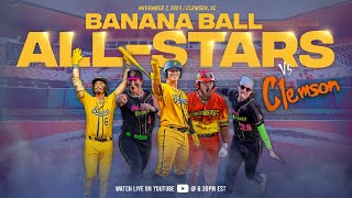 The Clemson Tigers vs Banana Ball ALL-STARS!