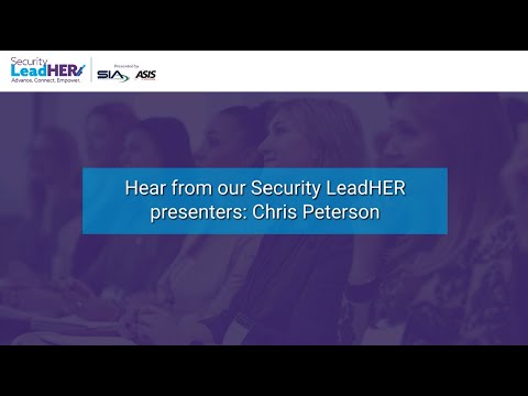 Hear from our Security LeadHER presenters Chris Peterson