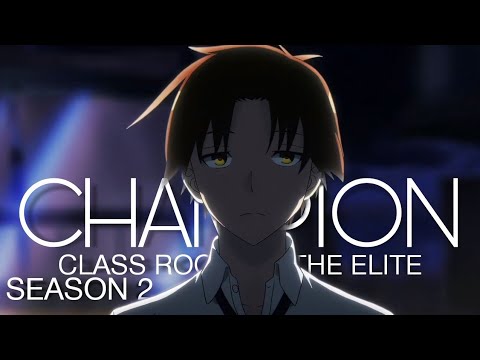 Ayanokoji Vs. Ryuen - Classroom of the Elite「AMV」CHAMPION