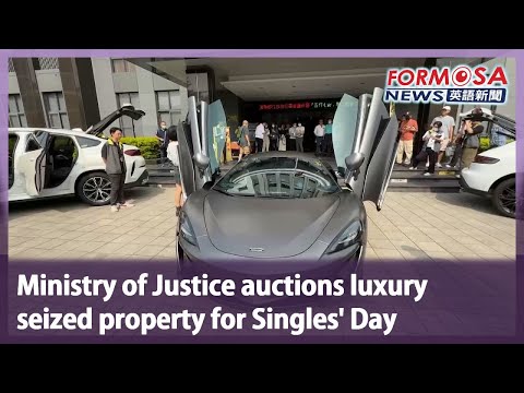 Ministry of Justice auctions luxury seized property for Singles’ Day｜Taiwan News