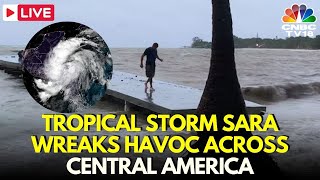 Tropical Storm Sara LIVE Updates: Tropical Storm Sara Wreaks Honduras | Honduras News | N18G