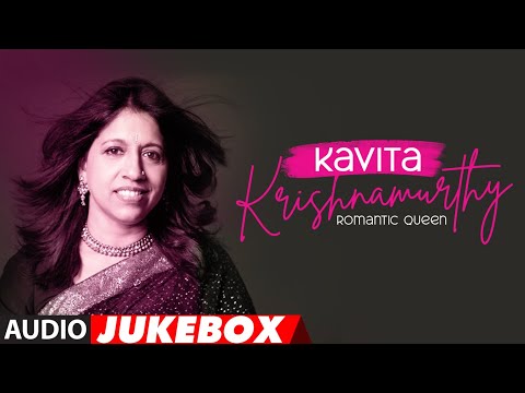 Kavita Krishnamurthy Romantic Queen Full (Audio) Songs Jukebox | Hits Of Kavita Krishnamurthy