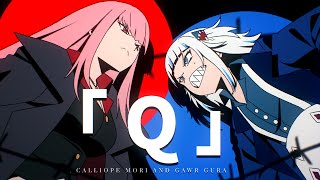 【ORIGINAL SONG MV】「Q」- Calliope Mori x Gawr Gura x DECO*27