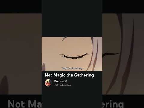 Not Magic the Gathering