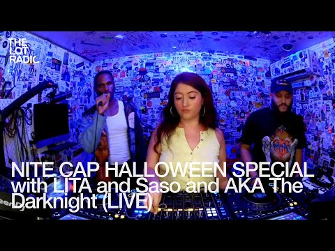 NITE CAP HALLOWEEN SPECIAL with LITA and Saso and AKA The Darknight LIVE @TheLotRadio  10-31-2024