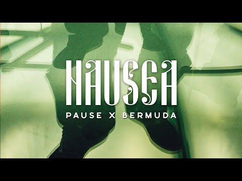 PAUSE feat BERMUDA - Nausea