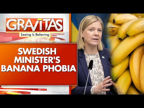 Swedish Minister's Fear Of Bananas Sparks Headlines | GRAVITAS