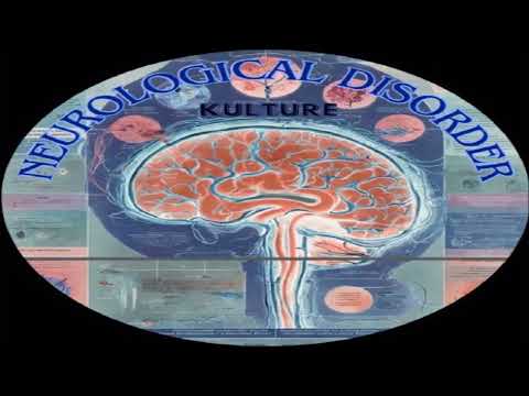 Kulture - Neurological Disorder