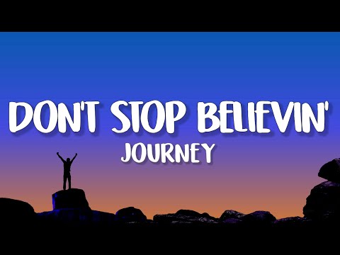 Journey - Don't Stop Believin' (Lyrics)