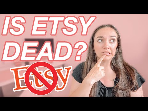 Is Etsy Dead in 2024? What You Really Need to Know