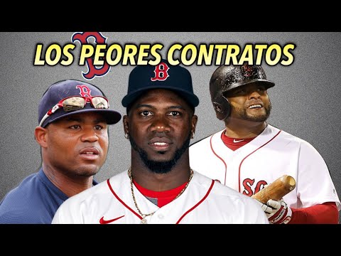 LAS 3 PEORES FIRMAS DE LOS RED SOX DE BOSTON EN SU HISTORIA, LOS CONTRATOS MÁS MALOS EN MLB