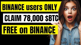 Binance users ONLY | CLAIM 78,000 $BTC FROM THIS FEATURE ON BINANCE #freeusdt