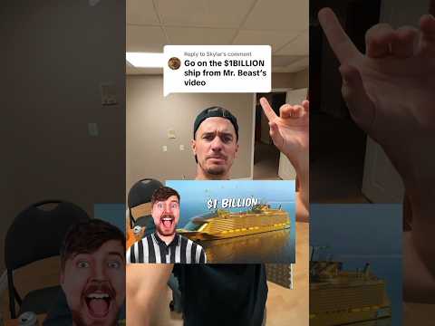 Trying to board MR. BEAST’s $1BILLION SHIP!