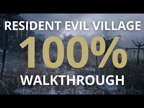 Resident Evil 8 Village 100% Walkthrough