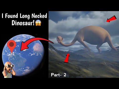 😱 I Found Long Neck Dinosaur In Real Life On Google Earth and Google Maps! #Part 2