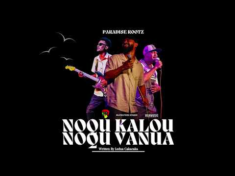 Paradise Rootz - Noqu Kalou Noqu Vanua [Audio]