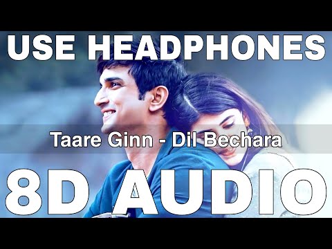 Taare Ginn (8D Audio) | Dil Bechara | Mohit C, Shreya Ghoshal | Sushant Singh Rajput, Sanjana Sanghi