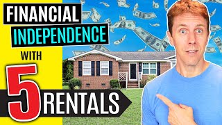 How to Become Financially Free with 5 Small & Simple Rentals