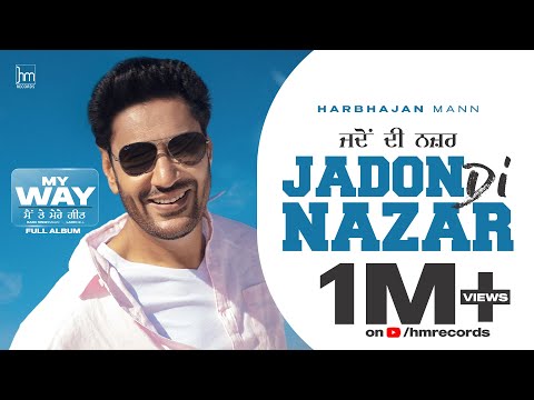 Jadon Di Nazar (Official Video) Harbhajan Mann | Babu Singh Maan | Laddi Gill | New Punjabi Songs