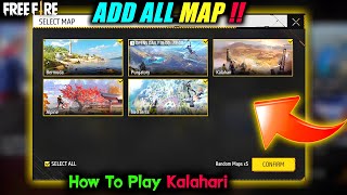 Free Fire Add all Map 😲 How to Play Old Kalahari Map - Garena Free Fire