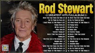 Greatest Full Album Of Rod Stewart - Beautiful Soft Rock Love Songs Ever