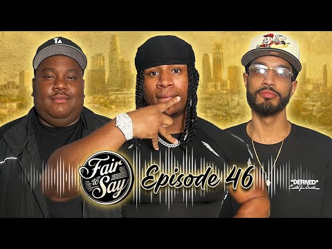 UPTOWN YT Kicks Game To The Cast! | FAIR TO SAY EP:46