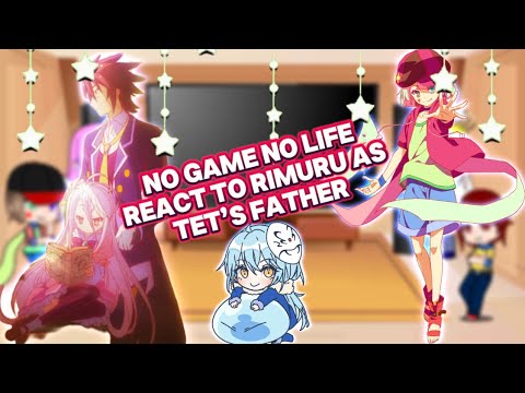 No game no life react to rimuru as tets’s father|au| rimuru x ????