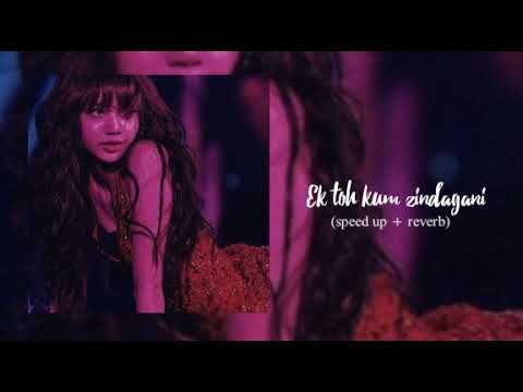 Ek toh kum zindagani (sped up + reverb) |Neha Kakkar | Nora Fatehi | chill habibi