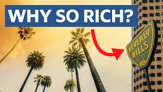 Why is Beverly Hills So Rich and Famous?