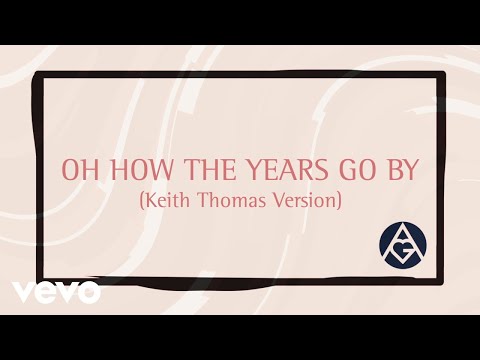 Amy Grant - Oh How The Years Go By (Keith Thomas Version) (Official Lyric Video)