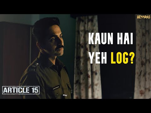 Unveiling the Mystery: Kaun Hai Yeh Log | Article 15 | Ayushmann Khurrana | Anubhav Sinha