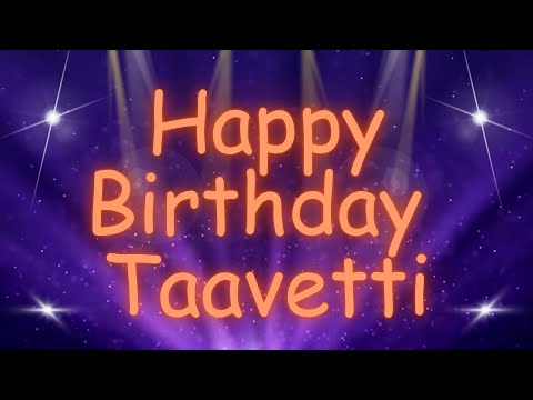 Happy Birthday Taavetti 🎉 | A Special Wish Just for You! | Let's Celebrate! 🎂