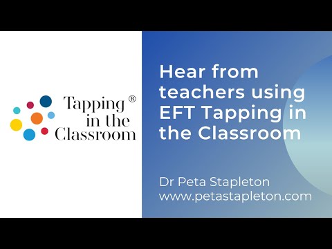 Why Teachers might want to use Tapping in the Classroom