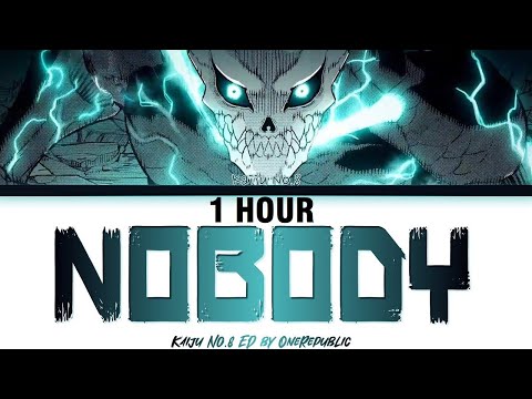 [1 HOUR] Kaiju No.8 - Ending FULL "Nobody" by OneRepublic (Lyrics)