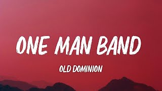 Old Dominion - One Man Band (Lyrics)