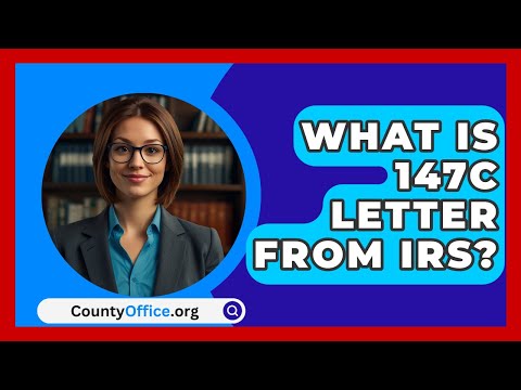 What Is 147C Letter From IRS? - CountyOffice.org