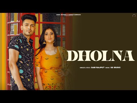 Dholna : Sam Rajput | Latest Punjabi Video Song 2023 | New Punjabi Romantic Song 2023 | Angel Record